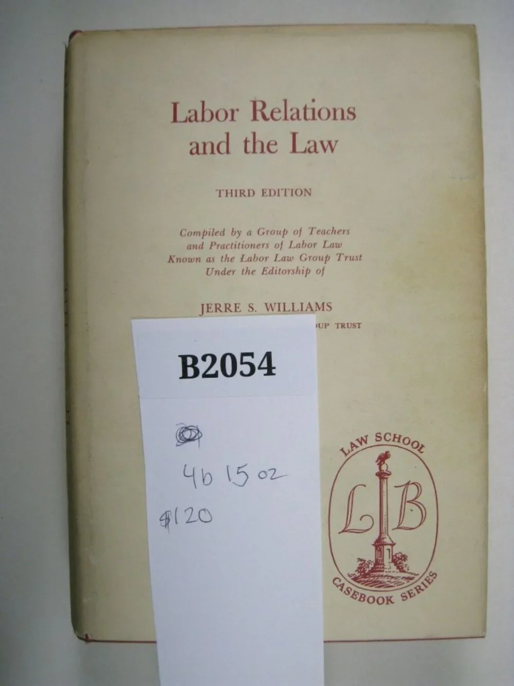 Labor Relations And The Law Third Edition Hardcover Book Jerre S.Williams